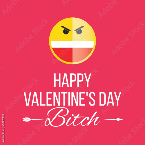 Smile Happy Valentines Day, a former bitch, funny joke