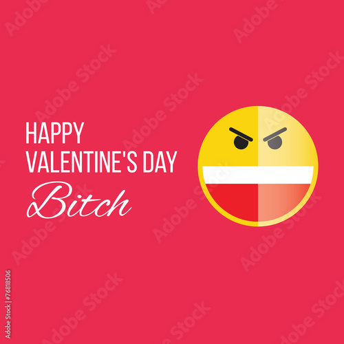 Smile Happy Valentines Day, a former bitch, funny joke