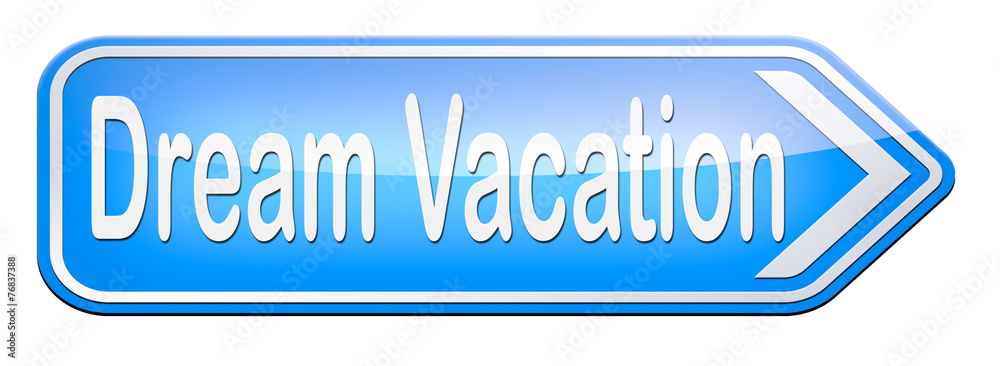 dream vacation dream vacation