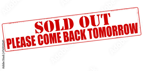 Please come back tomorrow