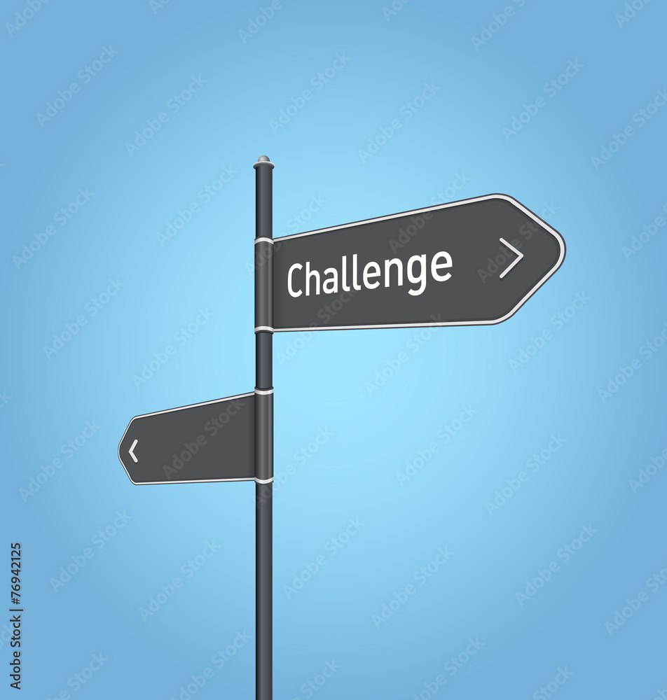 Fototapeta premium Challenge nearby, dark grey road sign