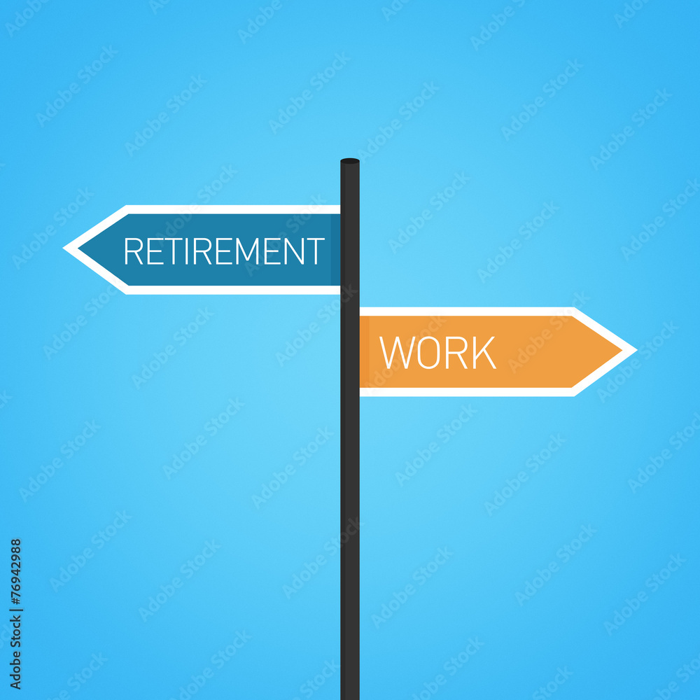 Retirement vs work choice road sign