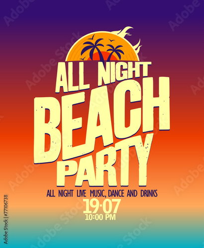 All night beach party banner.