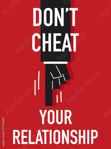Words DO NOT CHEAT YOUR RELATIONSHIP