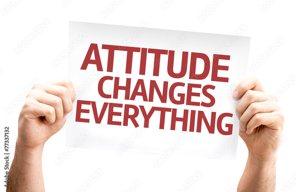 Attitude Changes Everything card isolated on white background Attitude Changes Everything card isolated on white background
