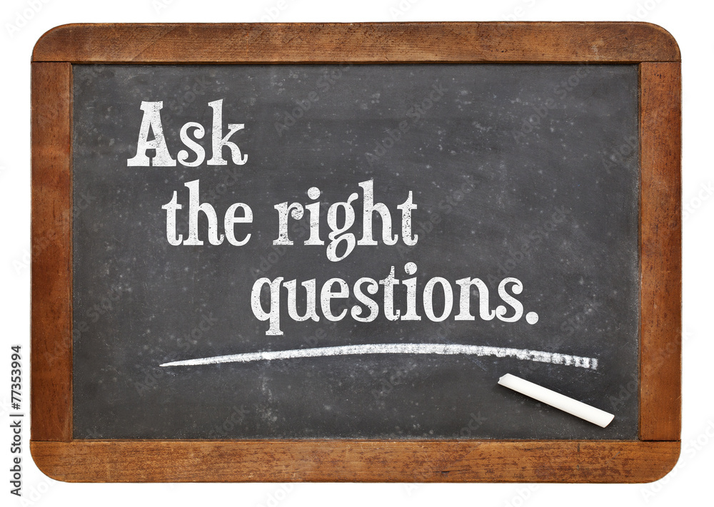 Obraz premium Ask the right questions