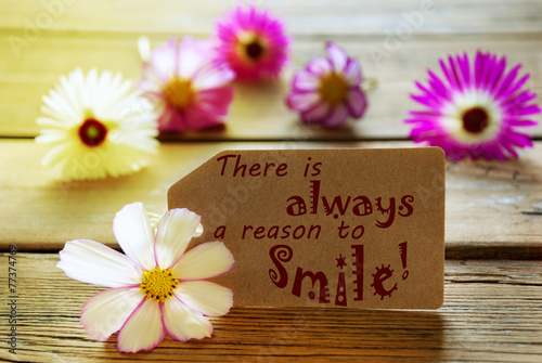 Label Life Quote There Is A Reason To Smile With Cosmea Blossoms