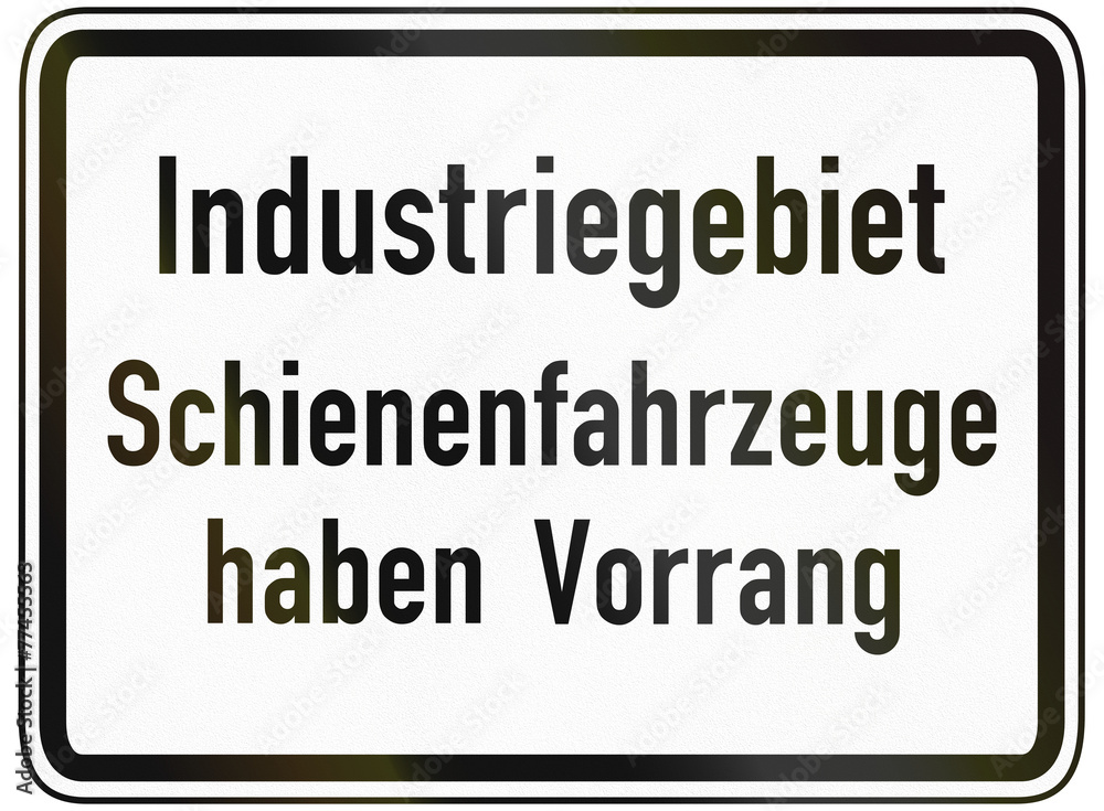 German traffic sign additional panel to specify the meaning of other signs: Industrial area - Trains have priority