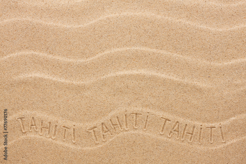 Tahiti  inscription on the wavy sand - obrazy, fototapety, plakaty 