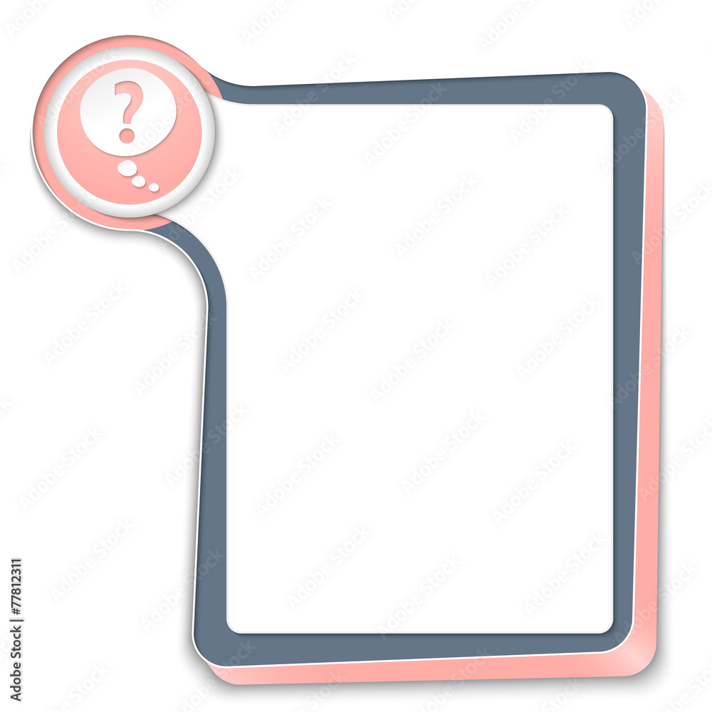 abstract frame for text and speech bubble with question mark