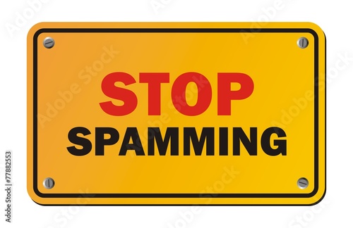 stop spamming - warning sign © yellomello