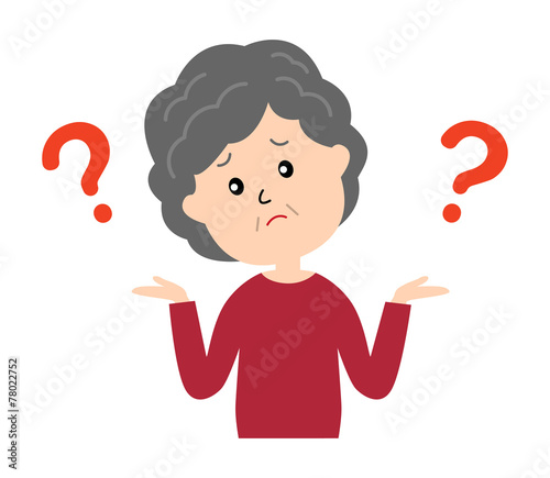 I don't know. An elderly woman shrugging with question marks.