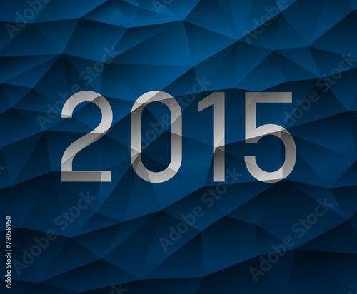 abstract low polygonal background trinagles with text 2015