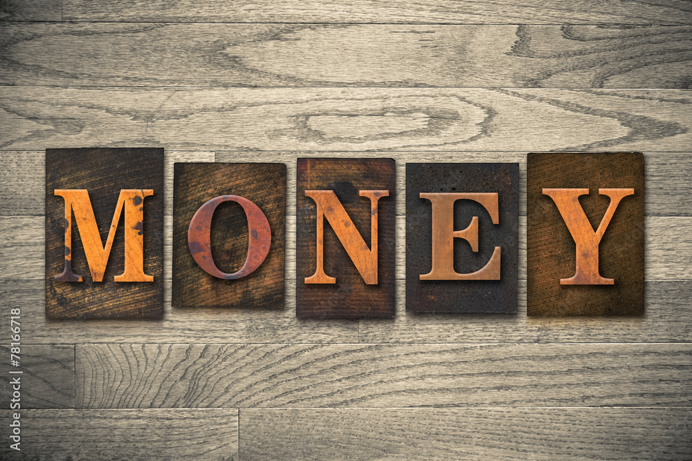 Fototapeta premium Money Wooden Letterpress Concept