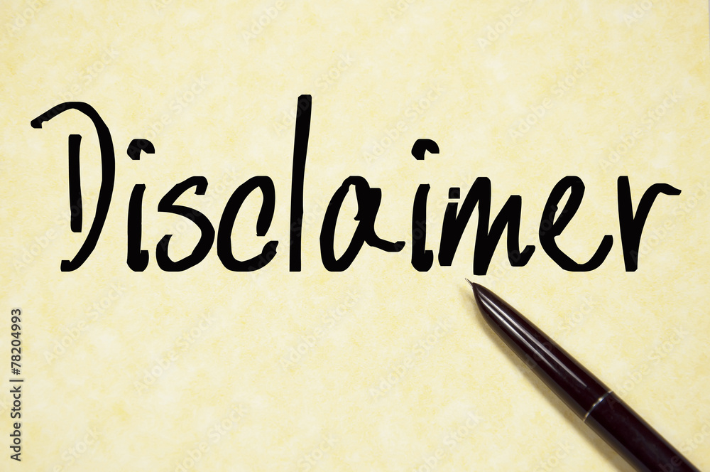 disclaimer text write on paper disclaimer text write on paper