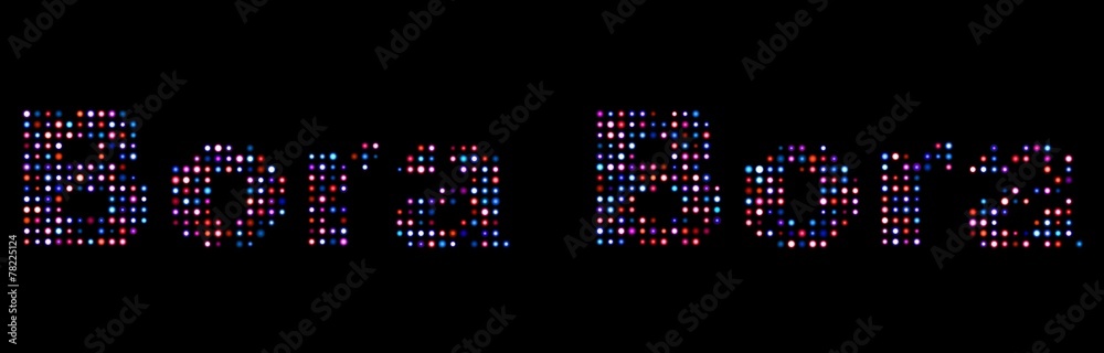 Bora bora led text Bora bora led text