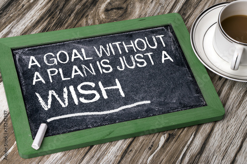 Fotografie a goal without a plan is just a wish