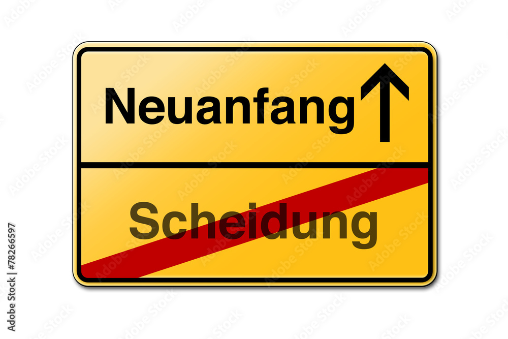 Neuanfang Scheidung Trennung Schild Neuanfang Scheidung Trennung Schild