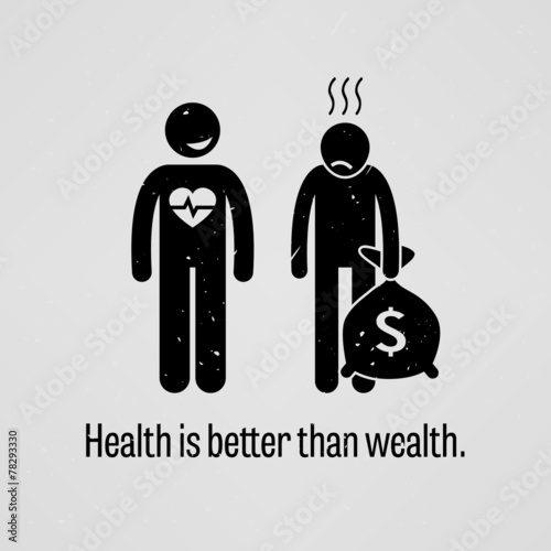 Health is Better than Wealth