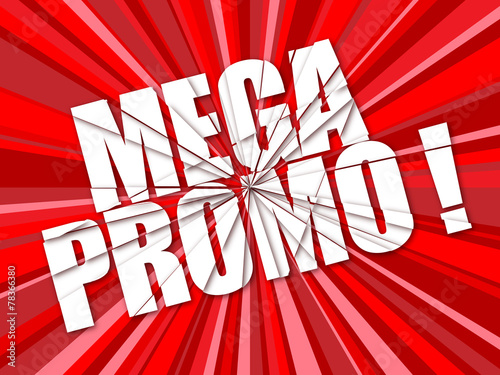 "MEGA PROMO !" (soldes promotions déstockage offre spéciale)