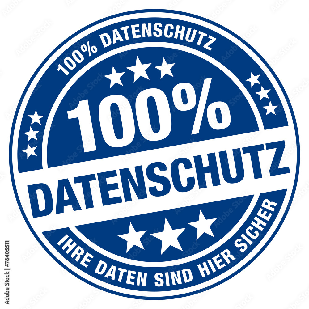 Datenschutz - Ihre Daten sind hier sicher - 100% Datenschutz Datenschutz - Ihre Daten sind hier sicher - 100% Datenschutz