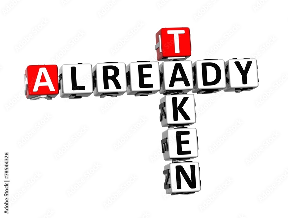3D Crossword Already Taken on white background 3D Crossword Already Taken on white background