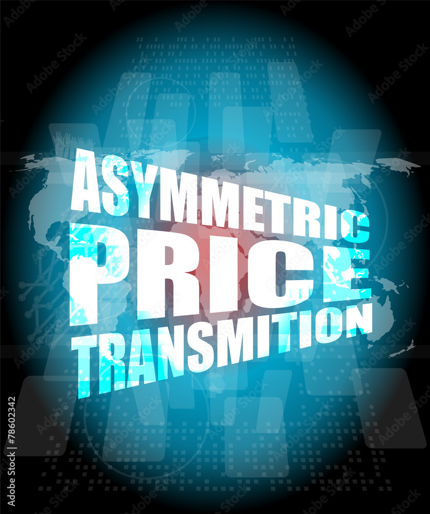 business concept, asymmetric price transmition digital touch