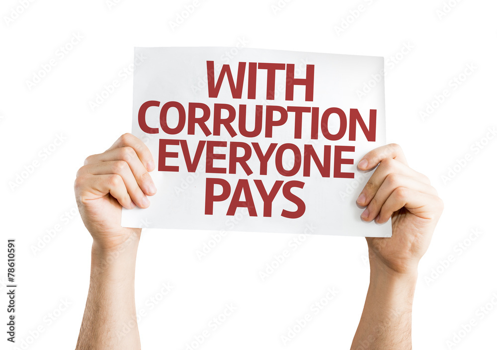 With Corruption Everyone Pays card isolated on white background With Corruption Everyone Pays card isolated on white background