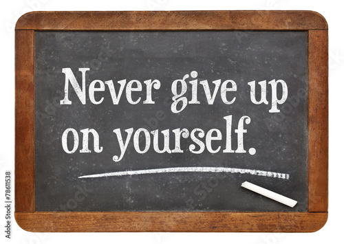 Never give up on yourself photo