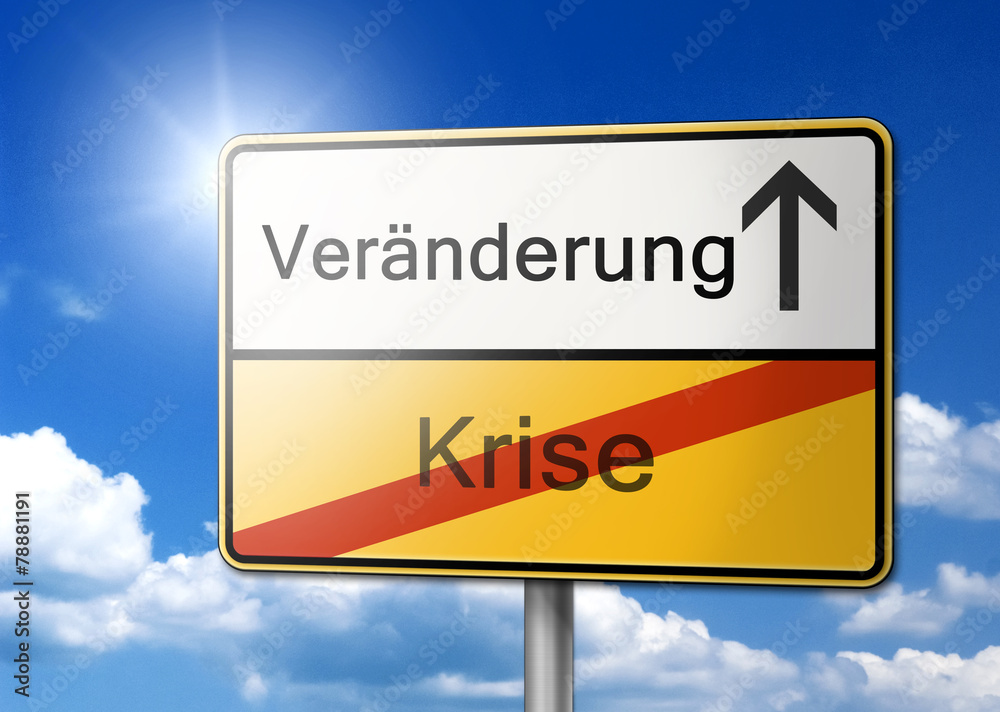 Wege aus der Krise Veränderung Schild Wege aus der Krise Veränderung Schild
