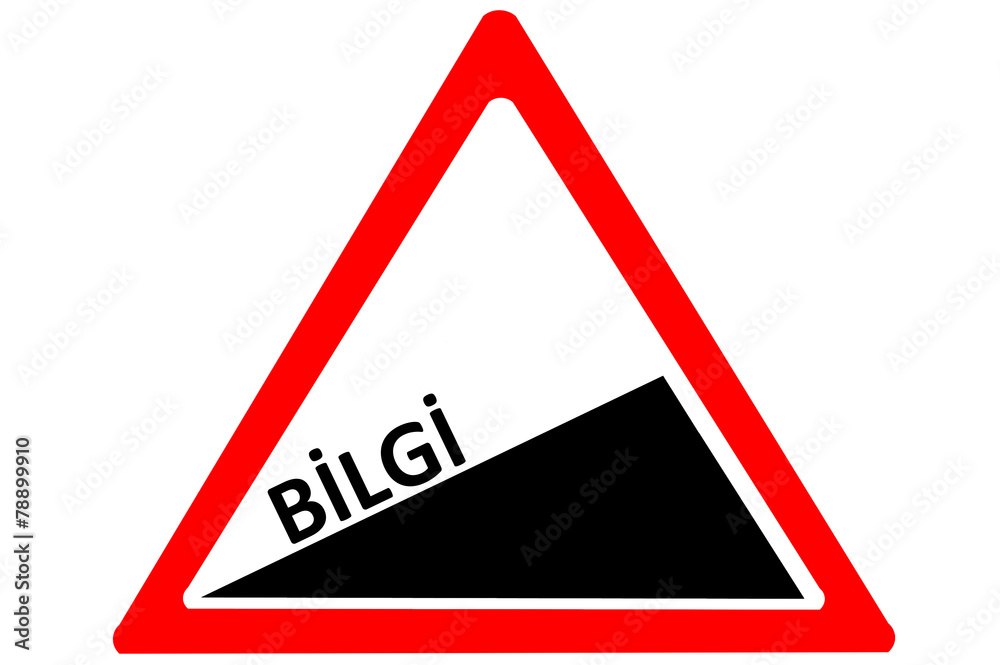 Knowledge Turkish bilgi increasing warning road sign isolated on