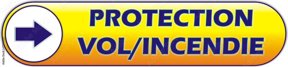 bouton PROTECTION VOL ET INCENDIE bouton PROTECTION VOL ET INCENDIE