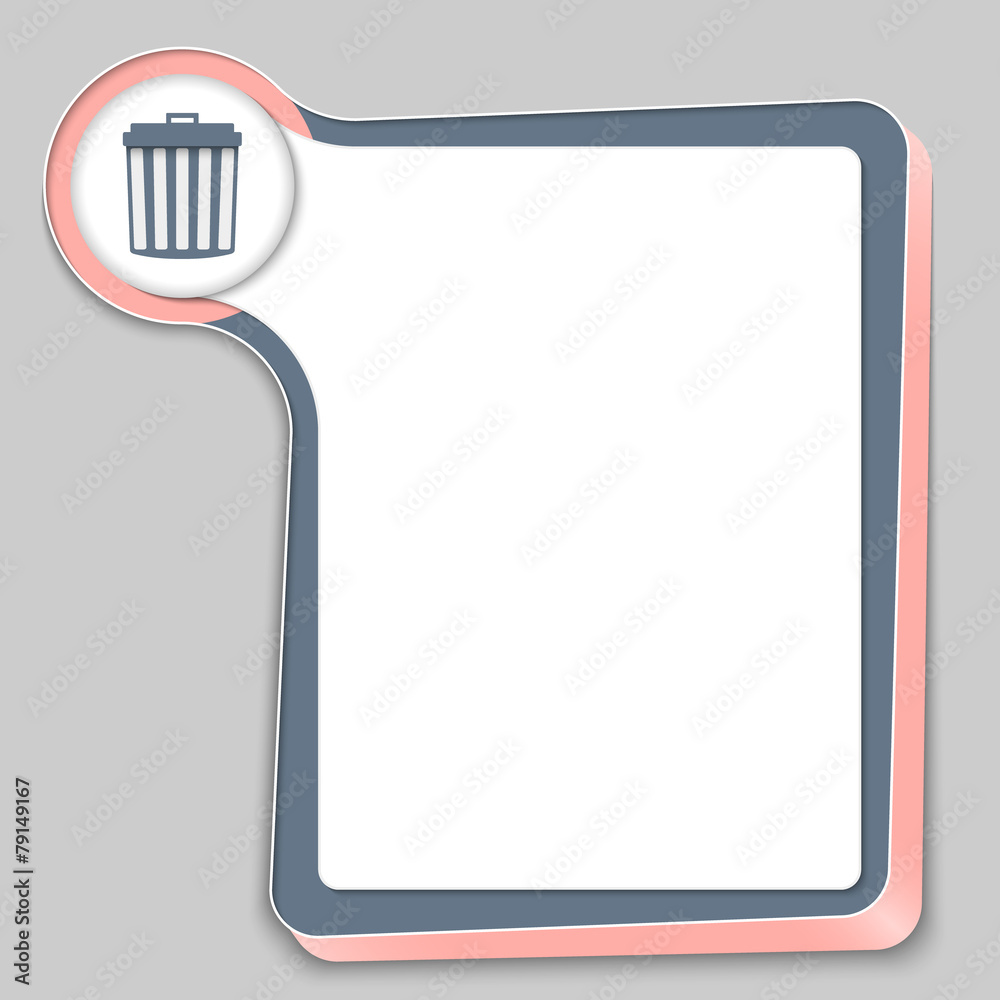 abstract box for any text and trashcan icon abstract box for any text and trashcan icon
