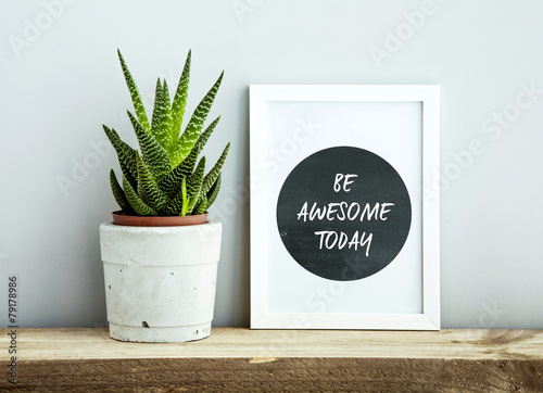 white frame  BE AWESOME TODAY with succulent in diy concrete pot