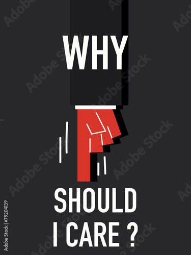 Words WHY SHOULD I CARE