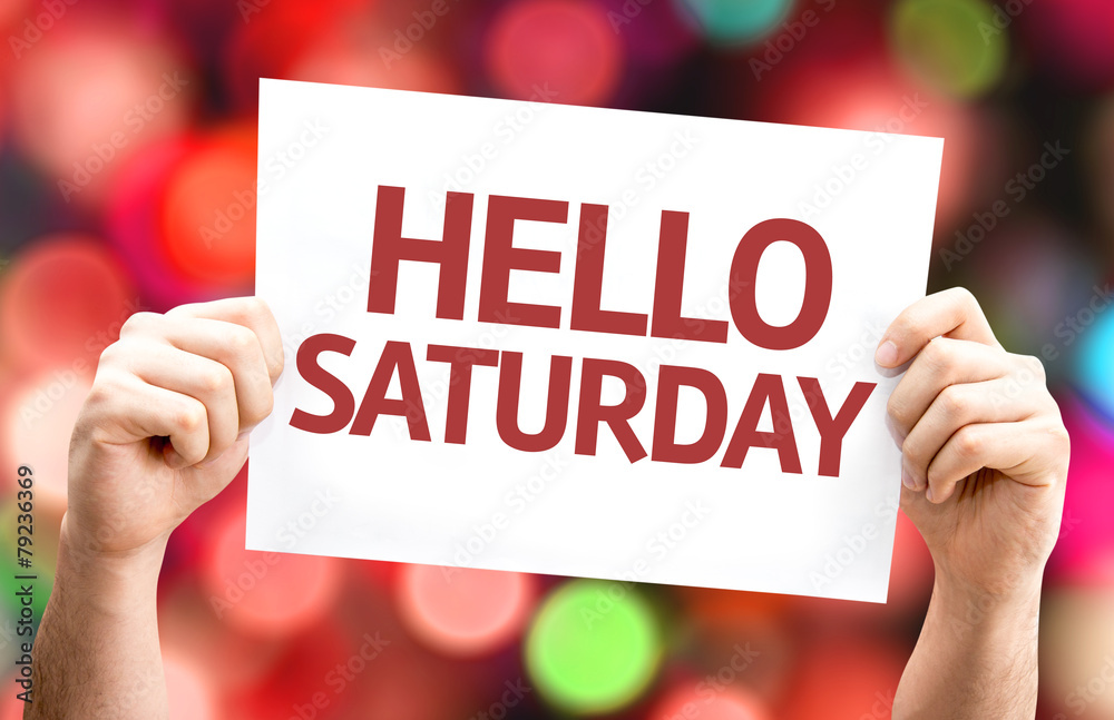 Hello Saturday card with colorful background Hello Saturday card with colorful background