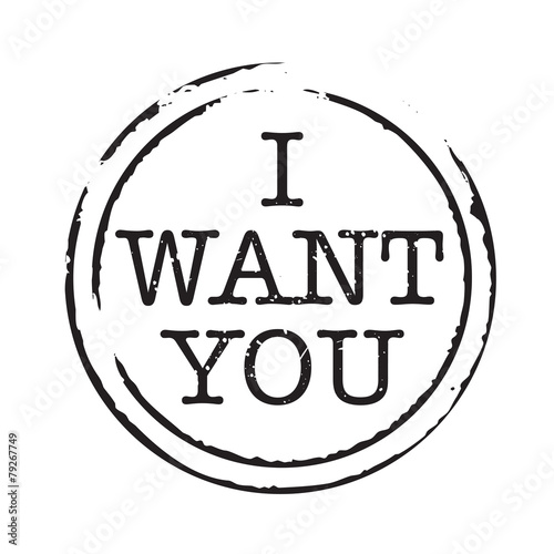 Bild auf Leinwand Black vector circles grunge stamp I WANT YOU