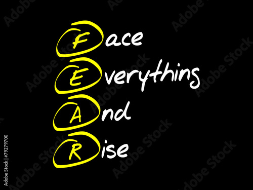 Face Everything And Rise (FEAR), business concept acronym