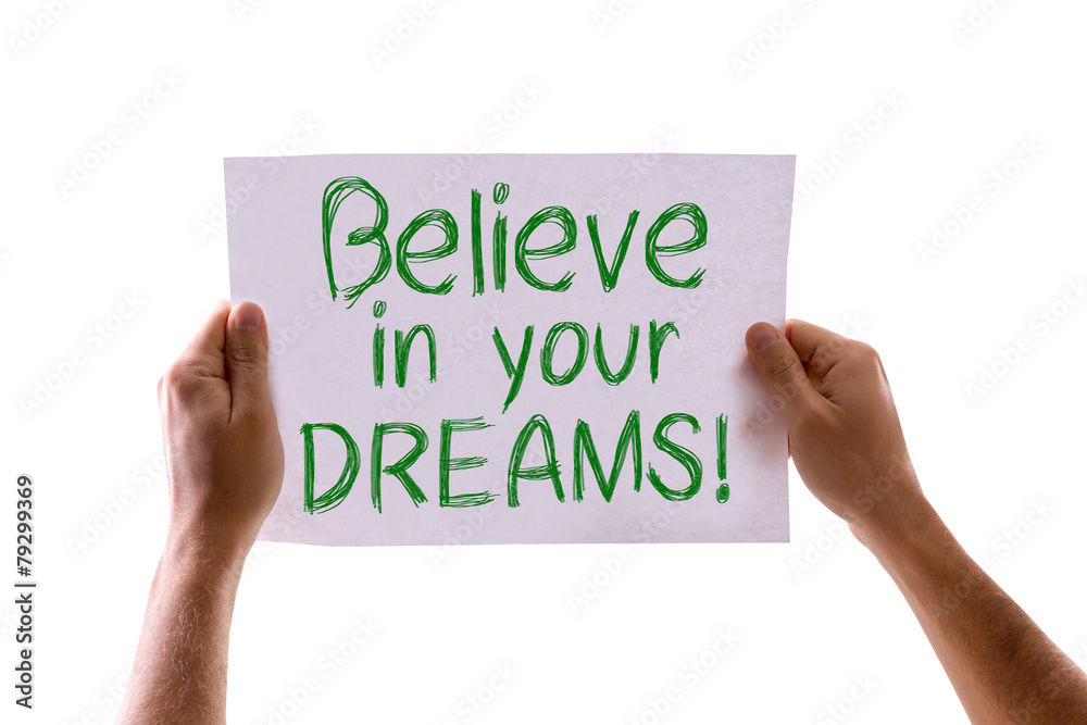 Believe in your Dreams card isolated on white Believe in your Dreams card isolated on white