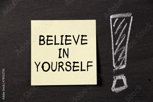 Believe In Yourself!