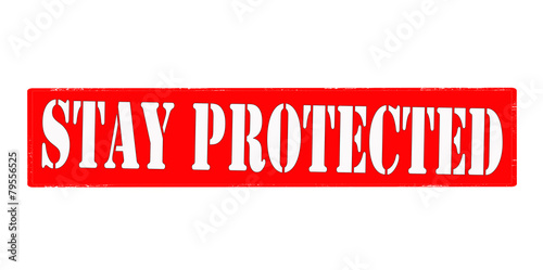 Stay protected