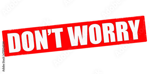 Don t worry