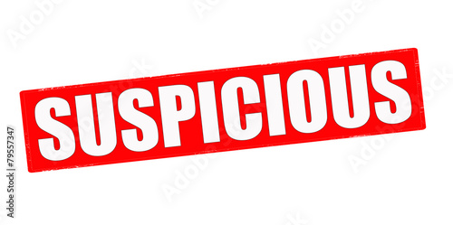 Suspicious