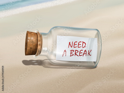 need a break message in a bottle