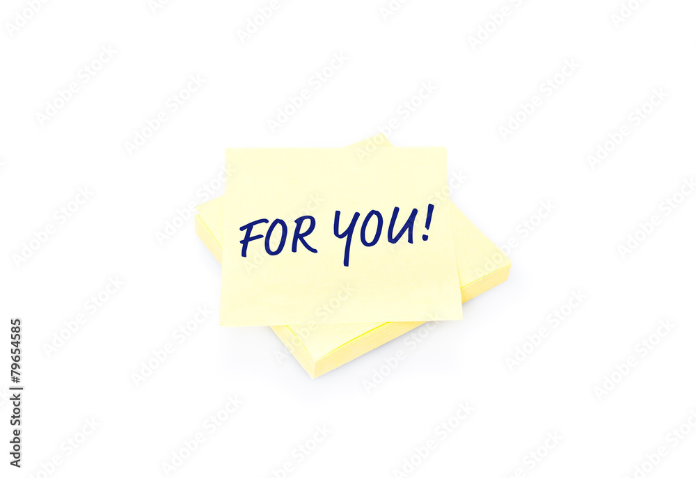 Yellow sticky note with block and text For You on white Yellow sticky note with block and text For You on white