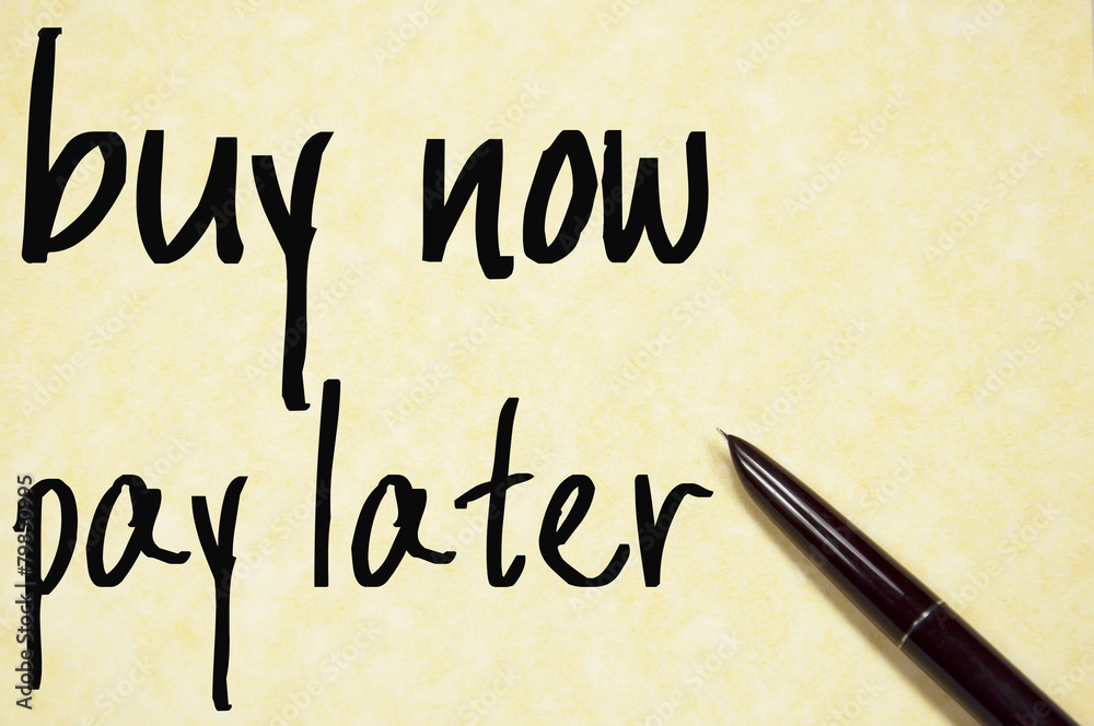 buy now pay later text write on paper buy now pay later text write on paper
