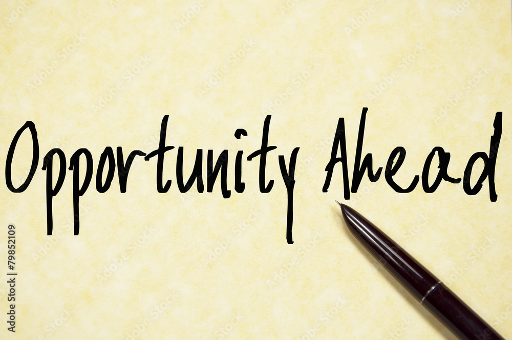 opportunity ahead text write on paper opportunity ahead text write on paper