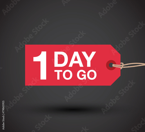 one day to go sign