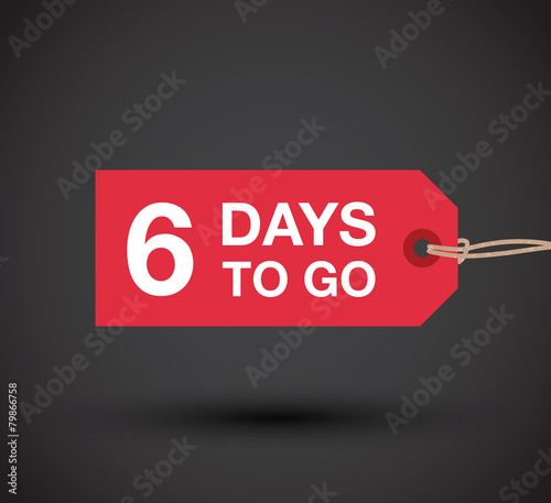 six days to go sign photo