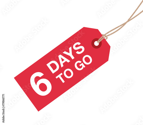 six days to go sign